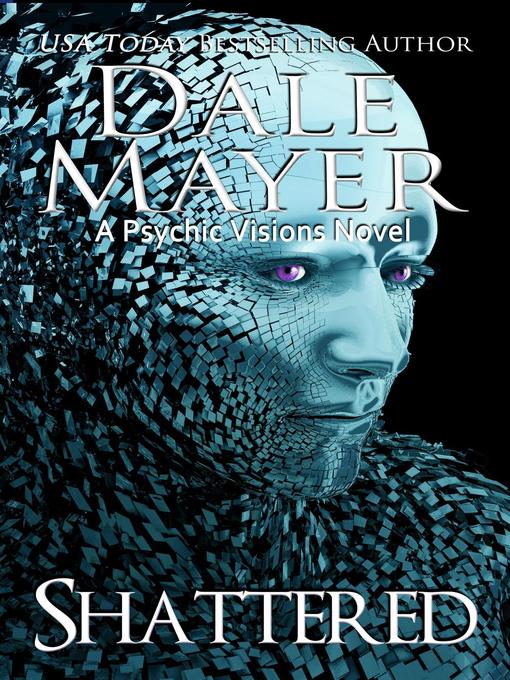 Title details for Shattered by Dale Mayer - Available